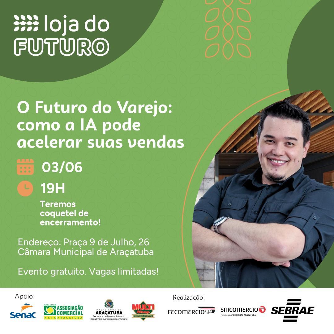 Sebrae-SP lança em Araçatuba o programa “Loja do Futuro” com foco em inteligência artificial no varejo - Sebrae-SP traz a Araçatuba o programa “Loja do Futuro” para transformar o varejo local