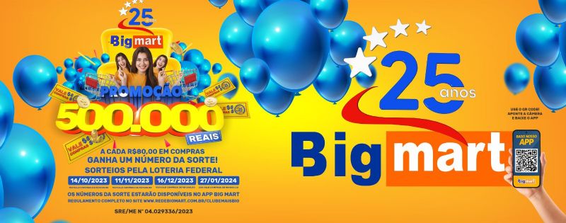 "Participe da Promoção de 25 Anos da Rede Big Mart e Concorra a Incríveis Prêmios de R$ 500 mil! - Divulgação